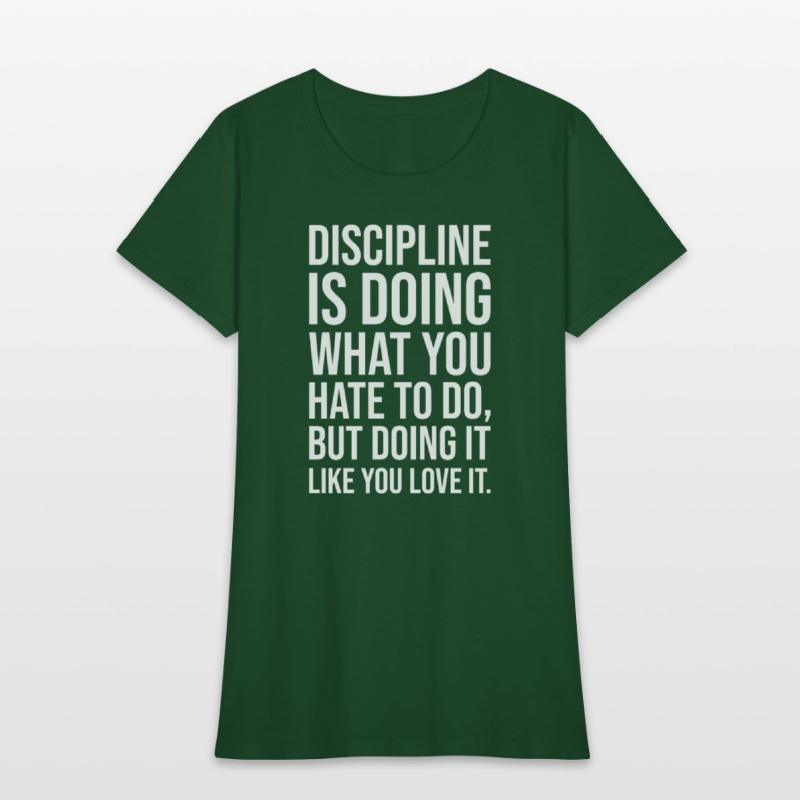 discipline is doing what you hate to do