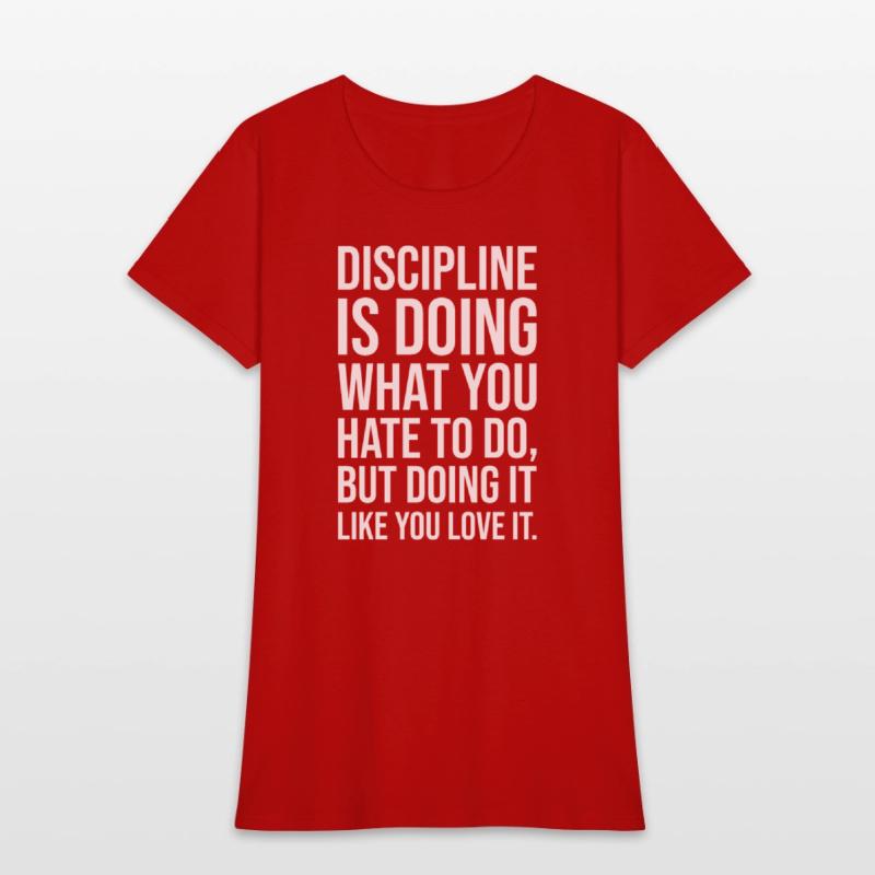 discipline is doing what you hate to do