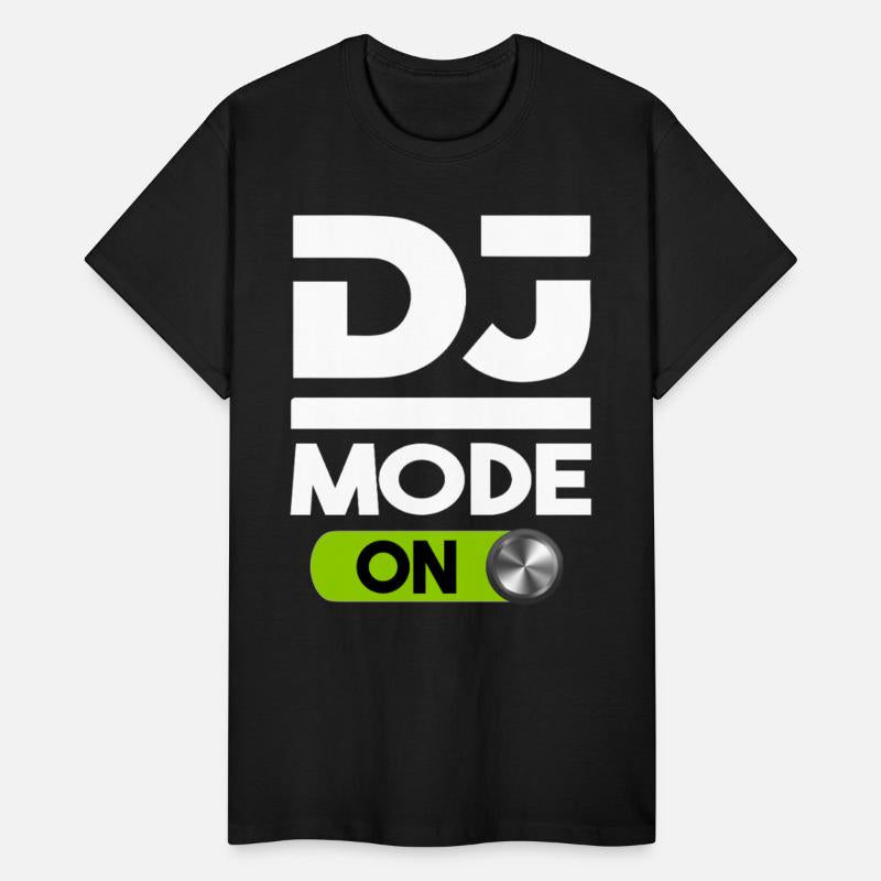 DJ Mode ON Design For Disc Jockey Men & Women