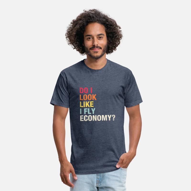 Do I Look Like I Fly Economy Vintage Traveling