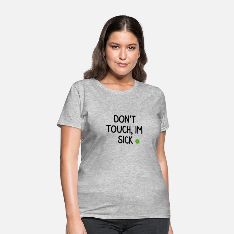 Don t touch im sick