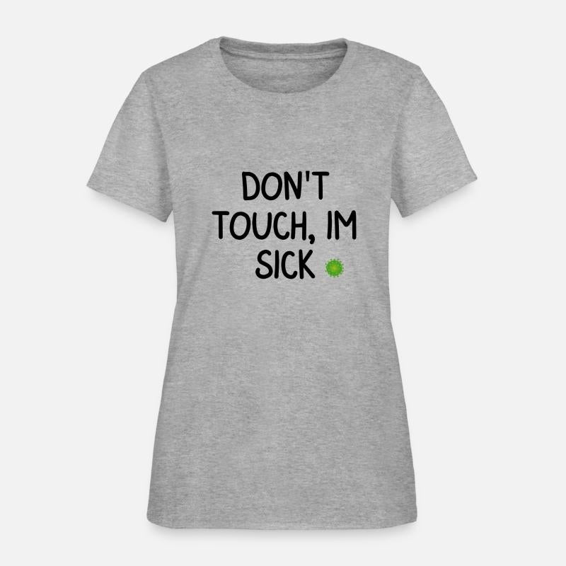 Don t touch im sick