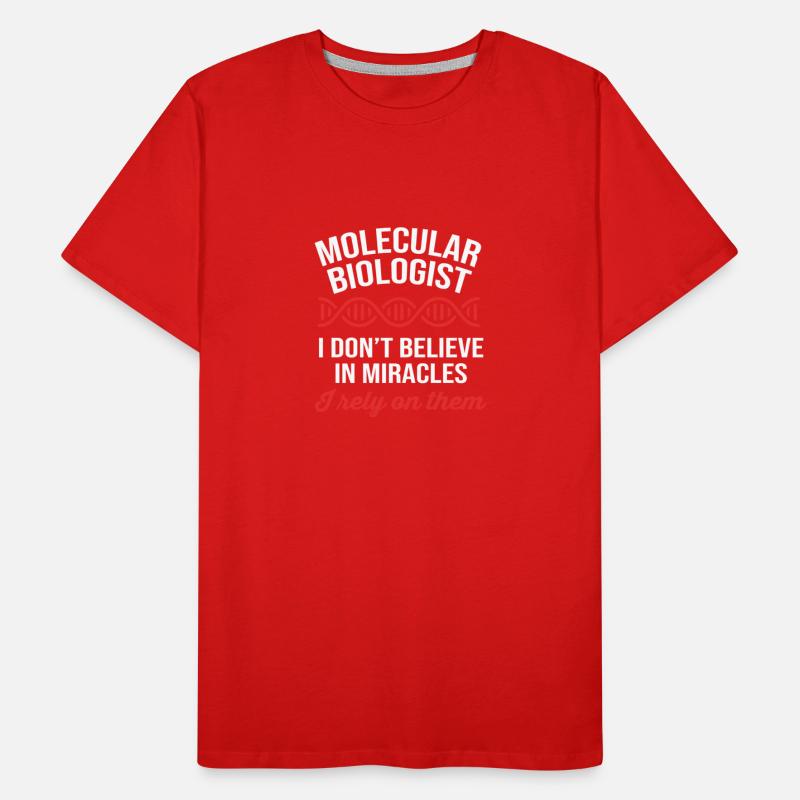 Don't Believe In Miracles DNA Molecular Biologist