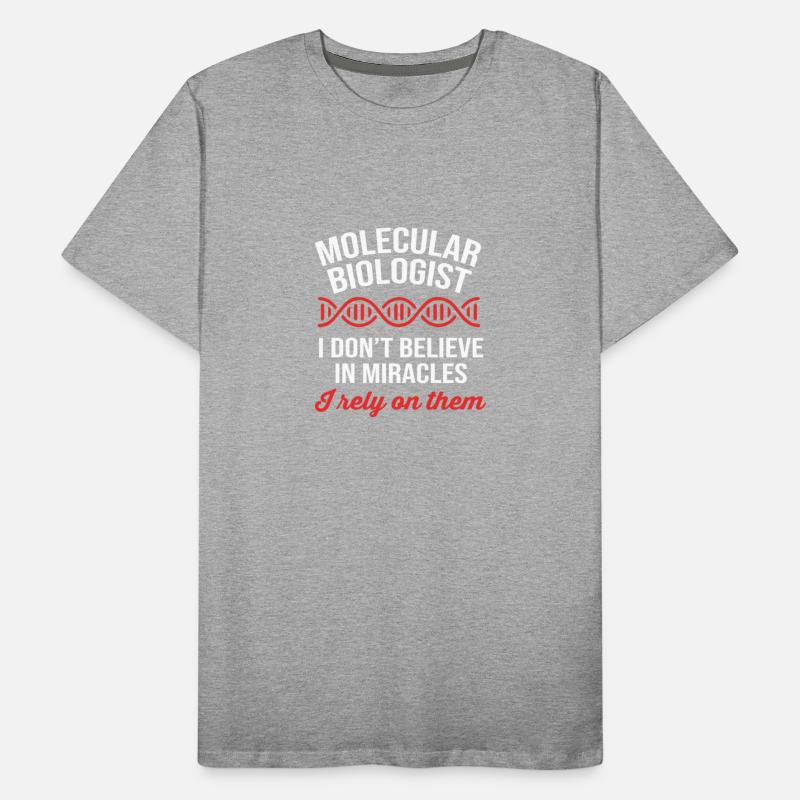 Don't Believe In Miracles DNA Molecular Biologist