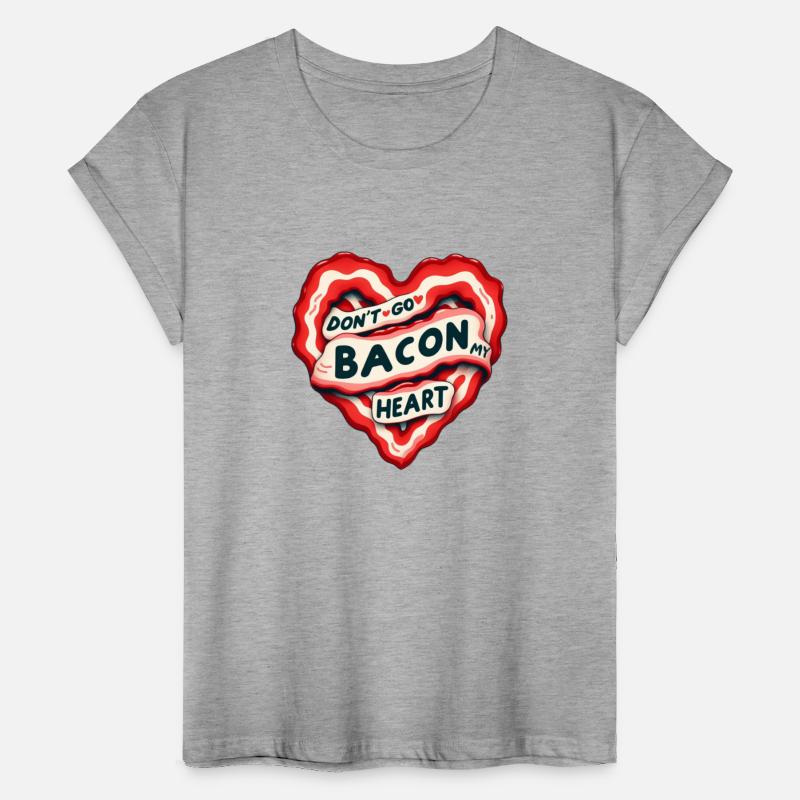 Don''t Go Bacon My Heart Valentine Pun