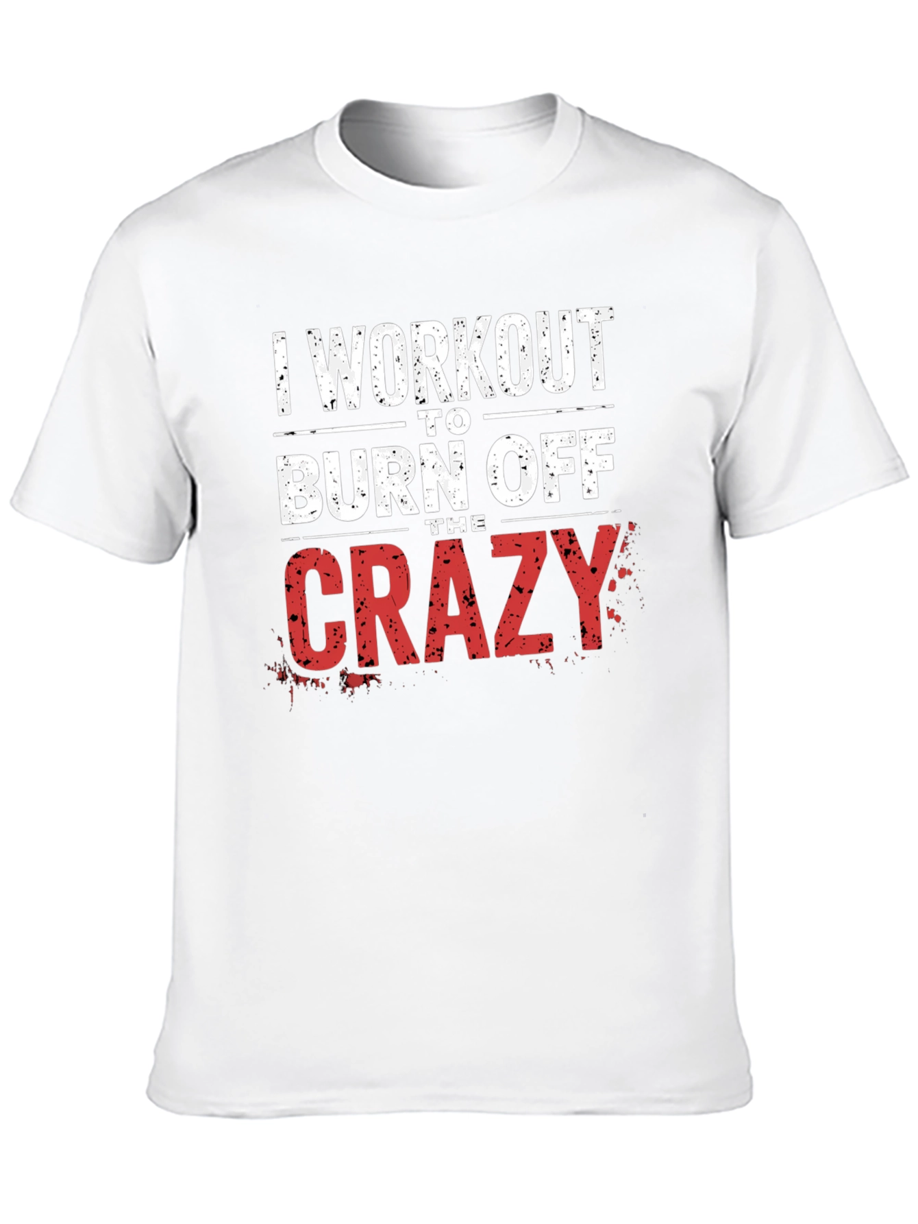 Workout to Burn Off the Crazy T-Shirt