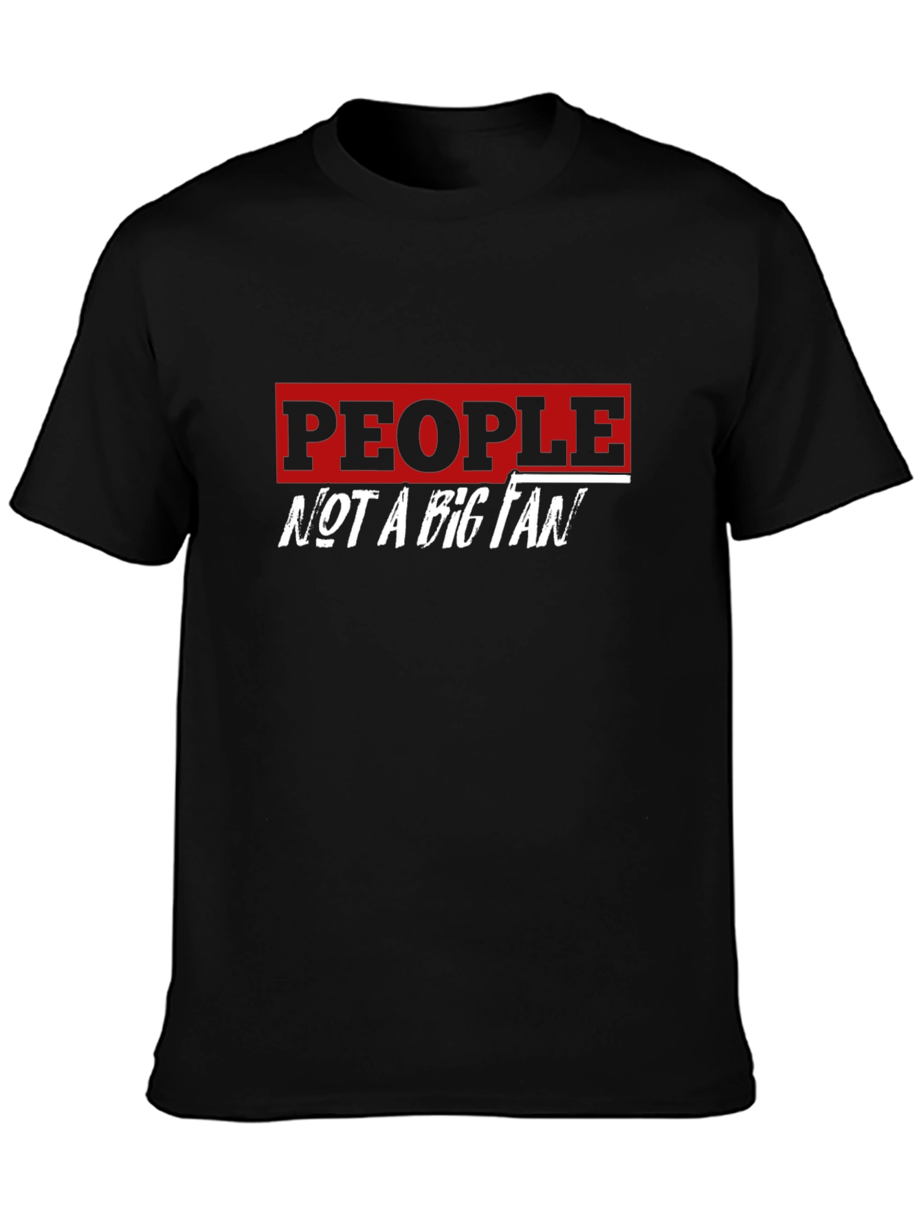 People Not A Big Fan Graphic Tee - Black