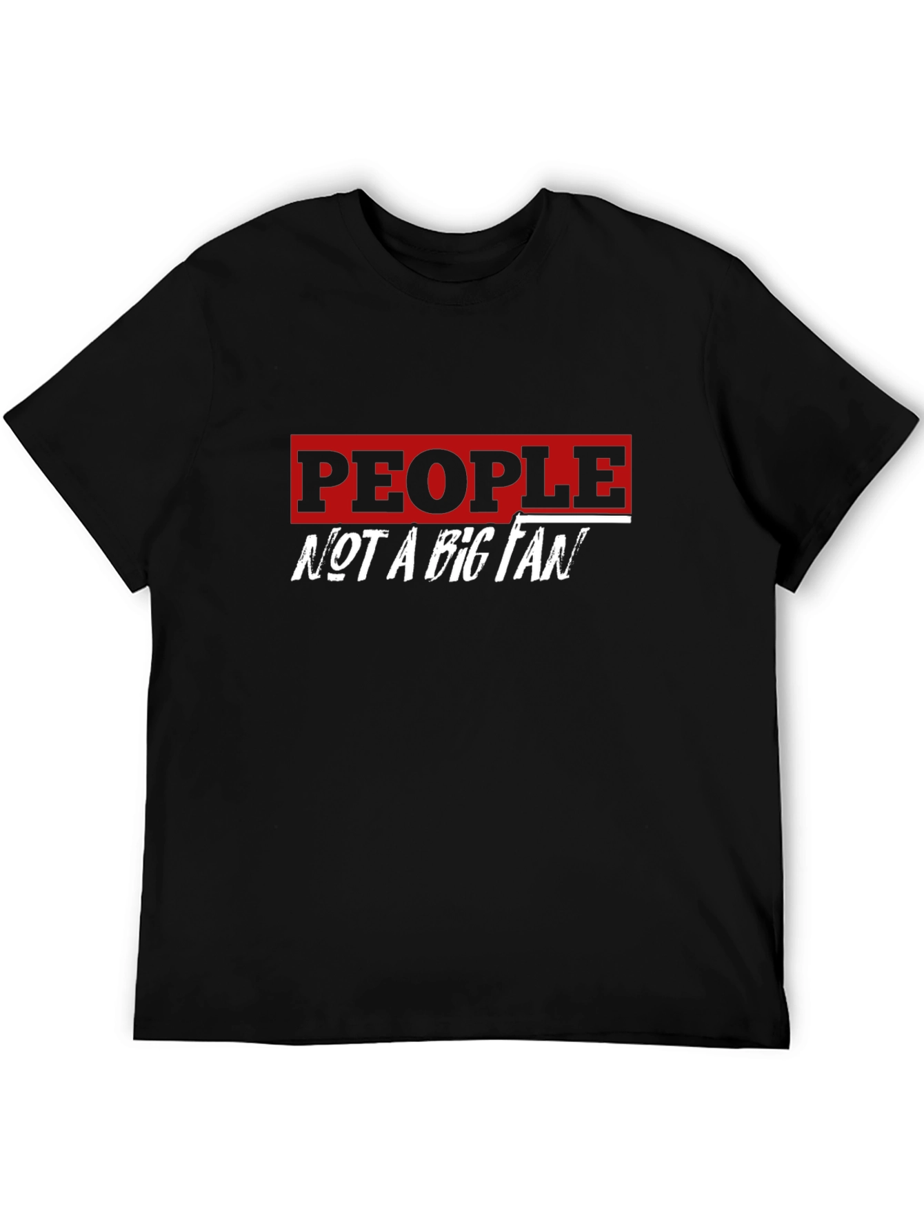 People Not A Big Fan Graphic Tee - Black