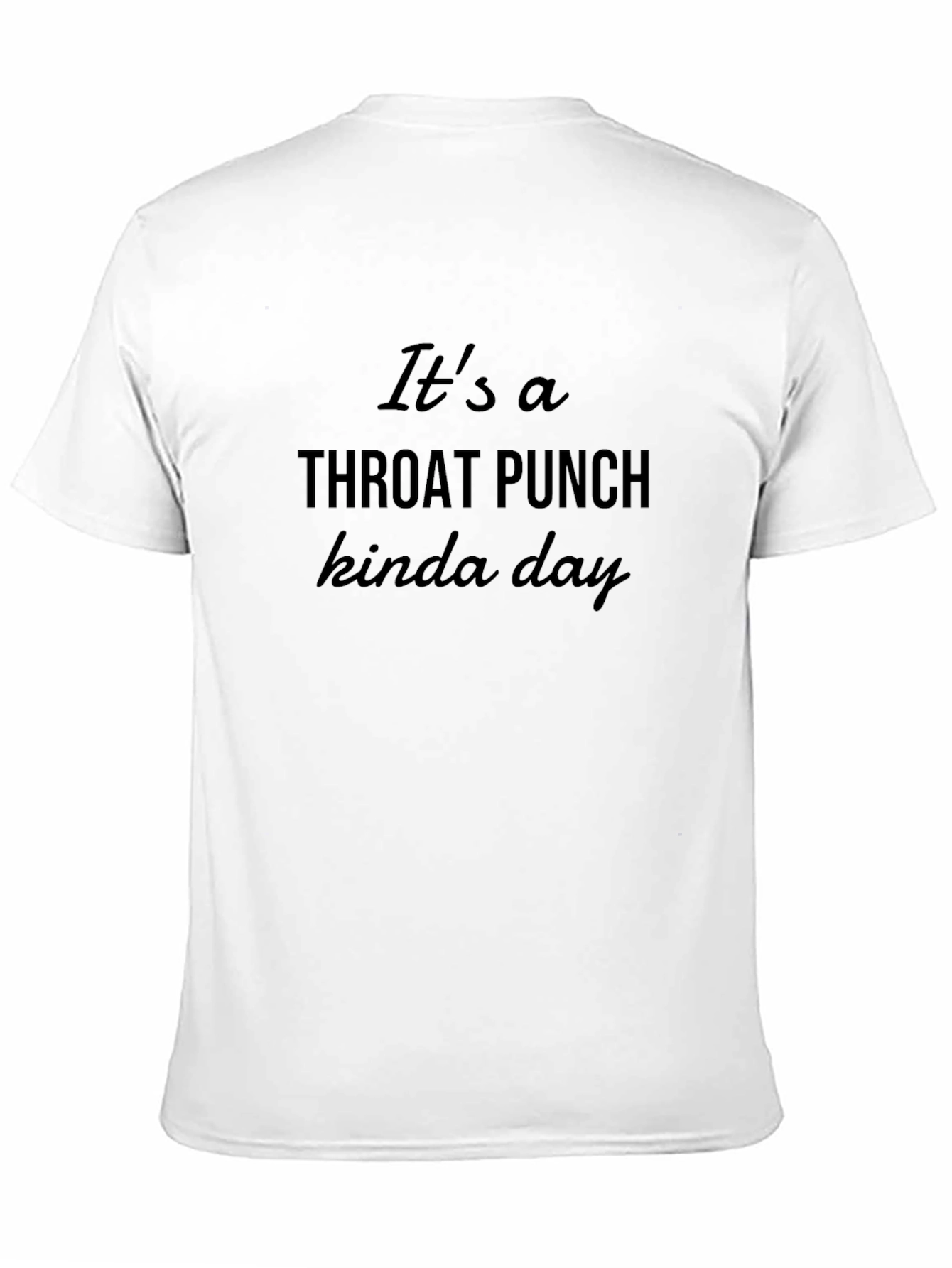 Throat Punch Kinda Day Black T-Shirt