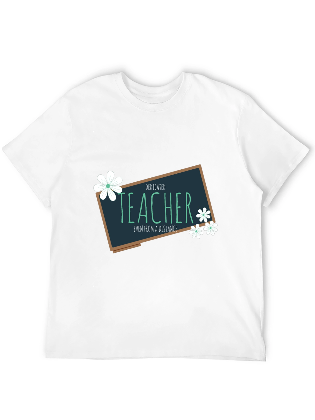 Dedicated Teacher T-Shirt - Even From a Distance