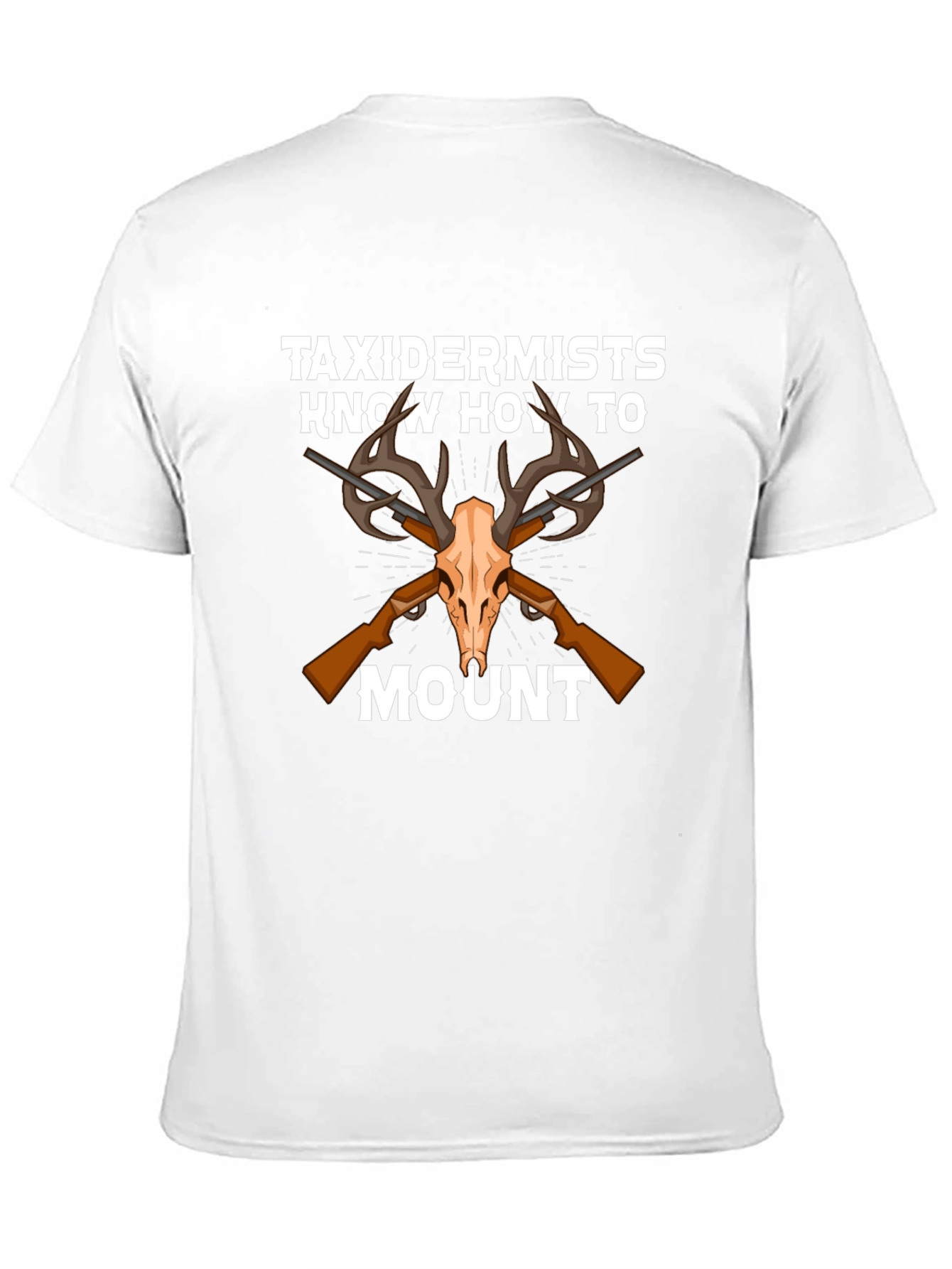 Taxidermists Know How to Mount Graphic T-Shirt