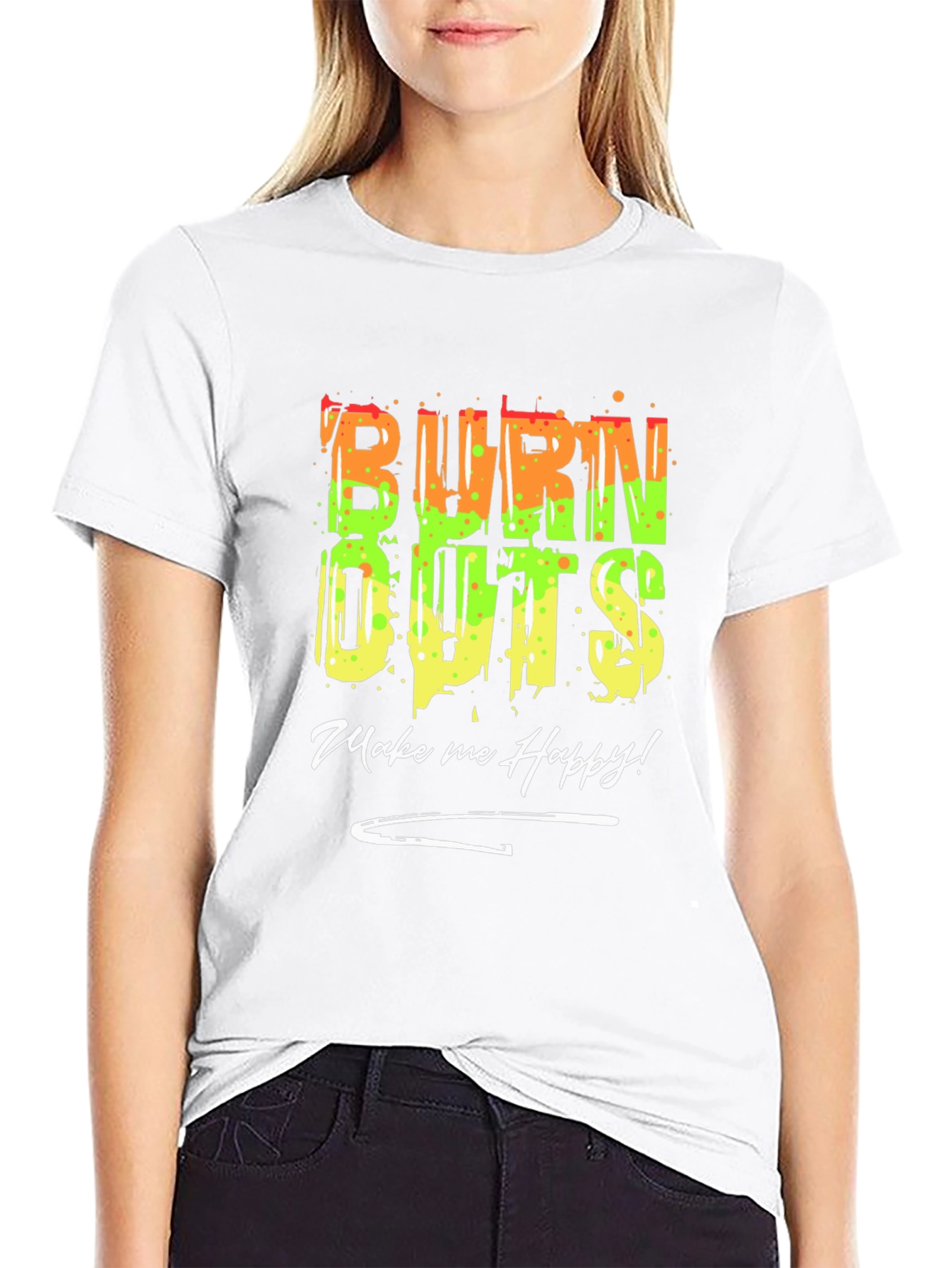 Burn Outs Make Me Happy T-Shirt