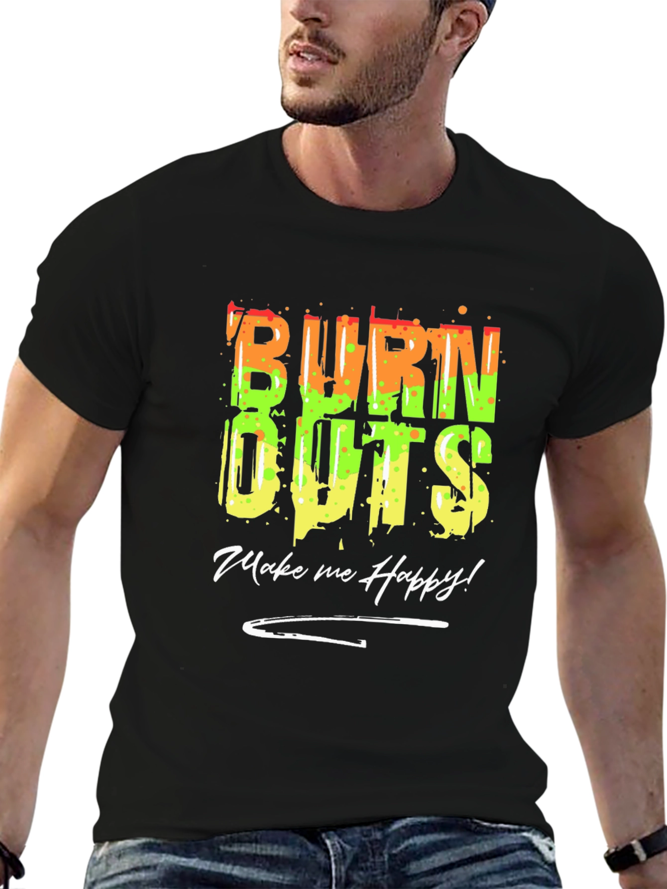 Burn Outs Make Me Happy T-Shirt