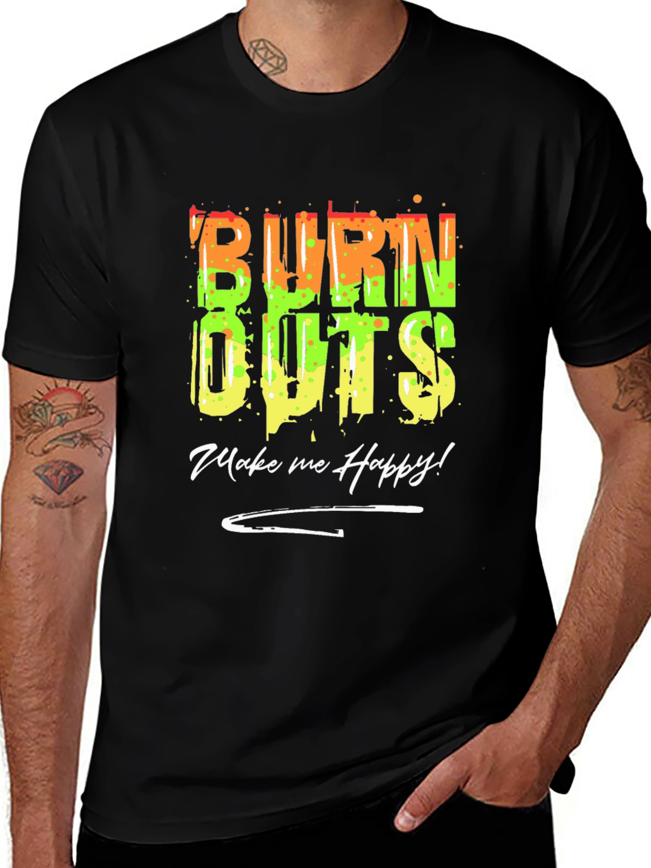 Burn Outs Make Me Happy T-Shirt
