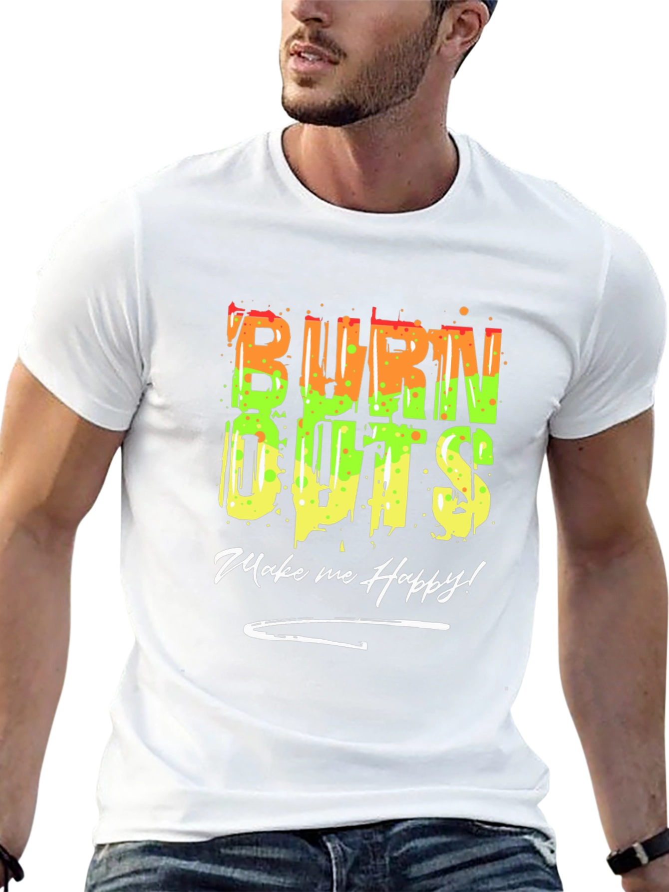 Burn Outs Make Me Happy T-Shirt