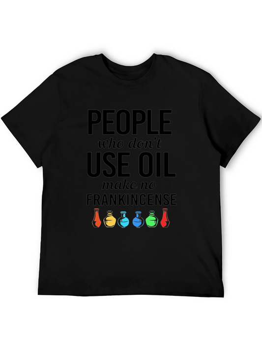 People Who Use Oil T-Shirt