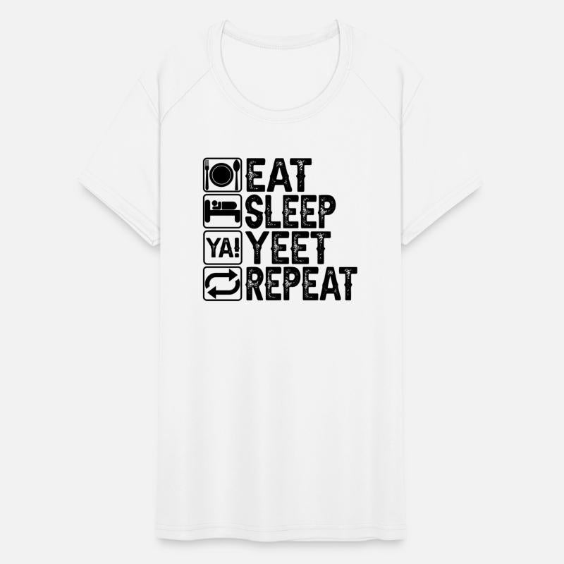 Eat Sleep Yeet Repeat