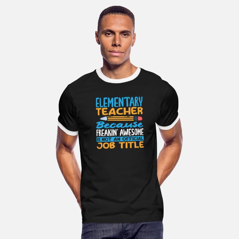 Elementary Teacher Because Freakin' Awesome