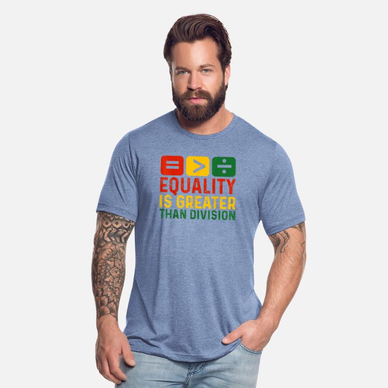 Equality Is Greater Than Division Math Black Histo