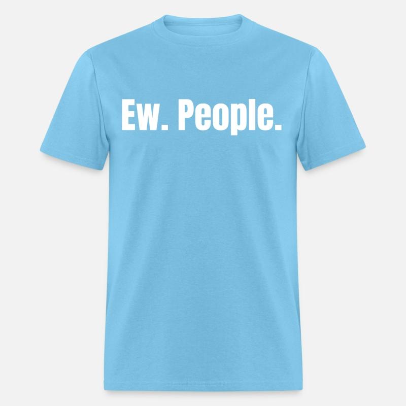 Ew. People.
