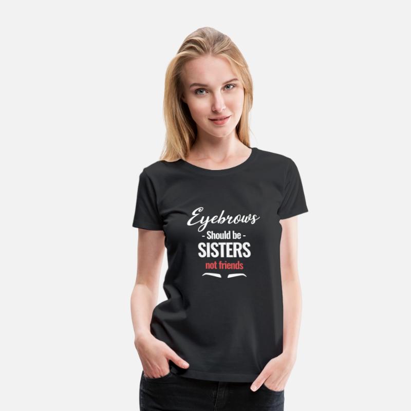 Eyebrows Should be Sister Not Friends Esthetician