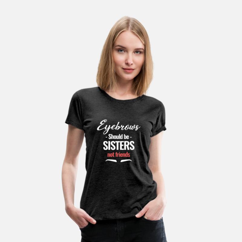 Eyebrows Should be Sister Not Friends Esthetician