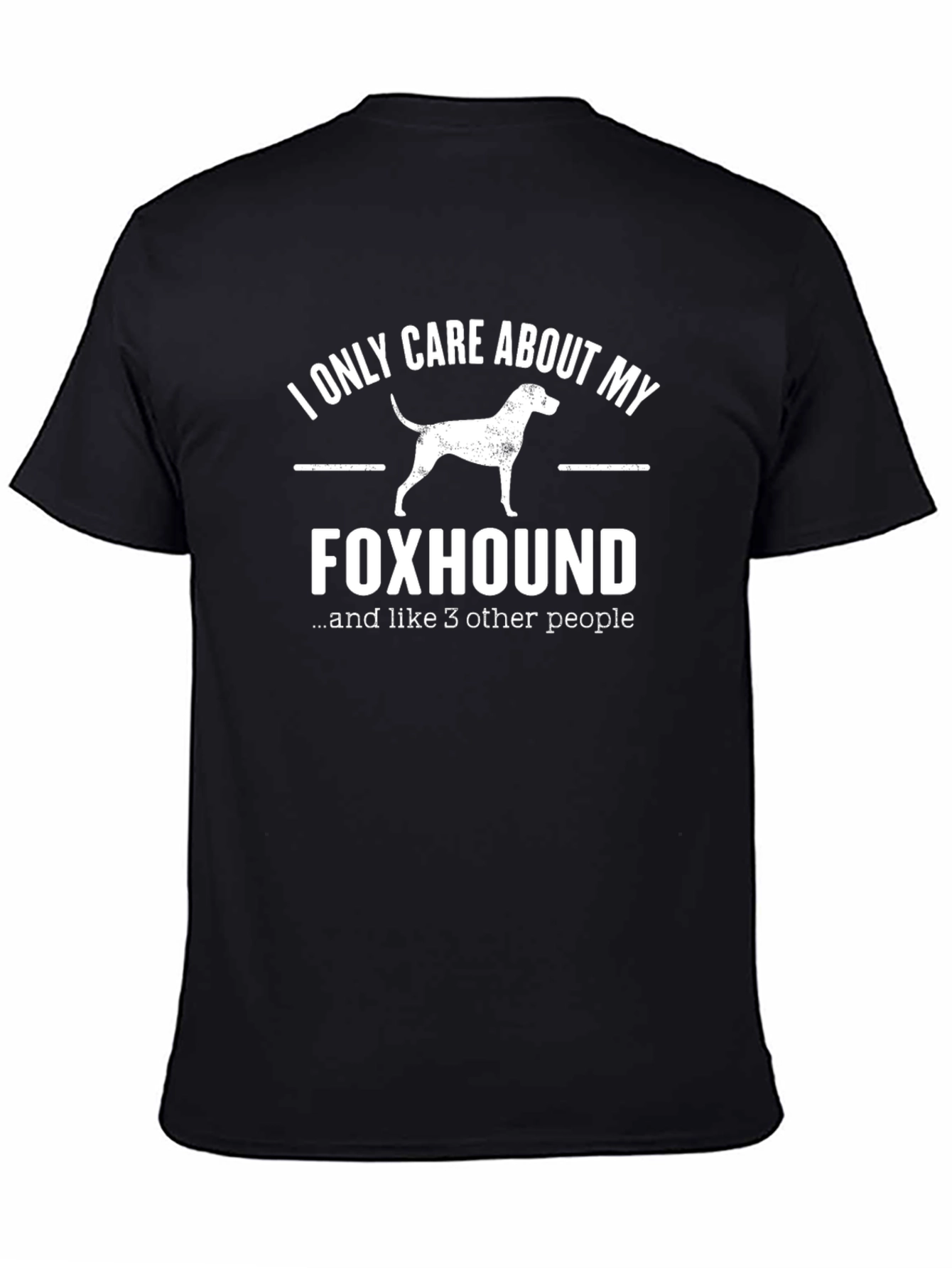 I Only Care About My Foxhound T-Shirt