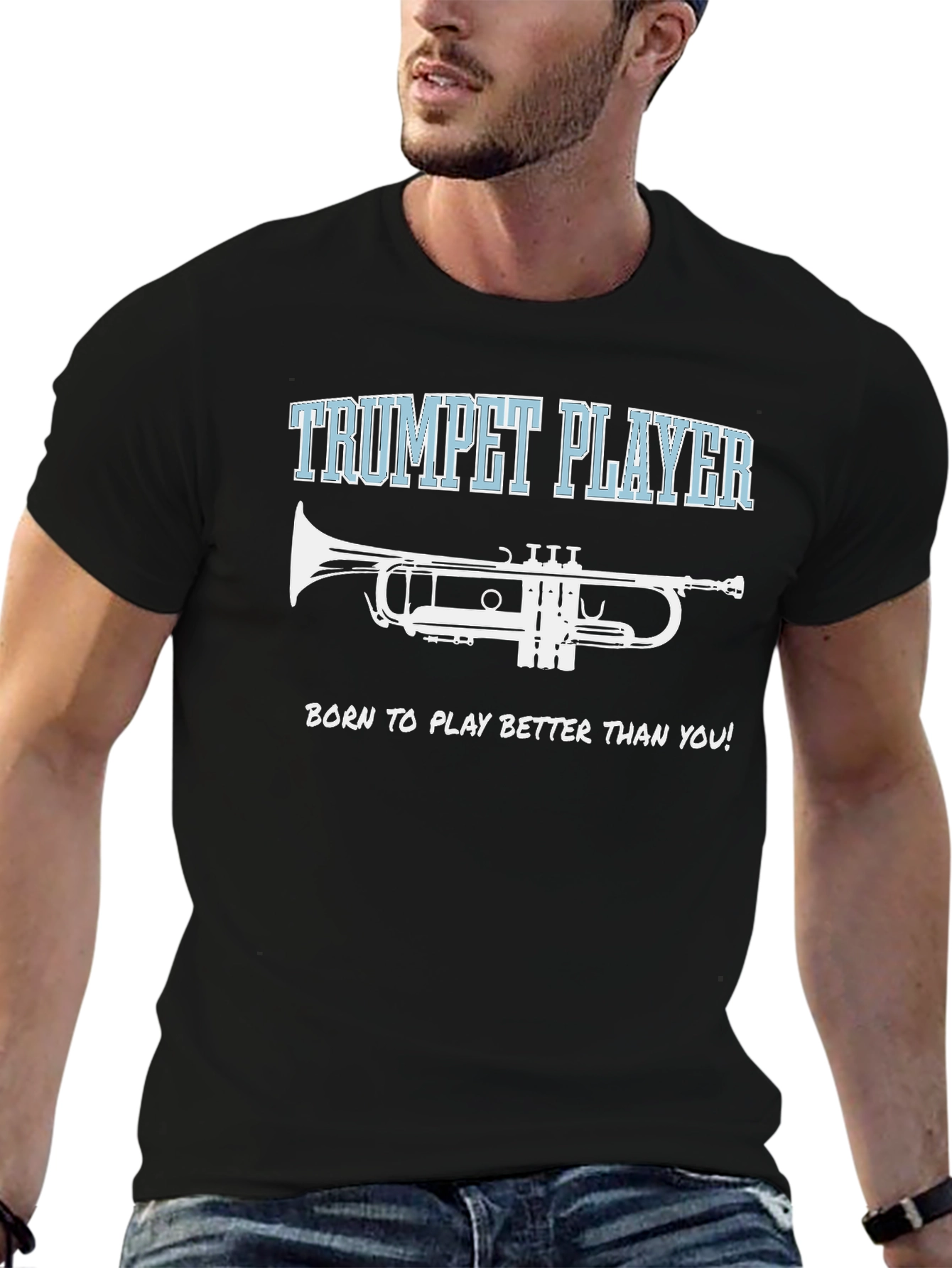 Trumpet Player T-Shirt - Born to Play Better!
