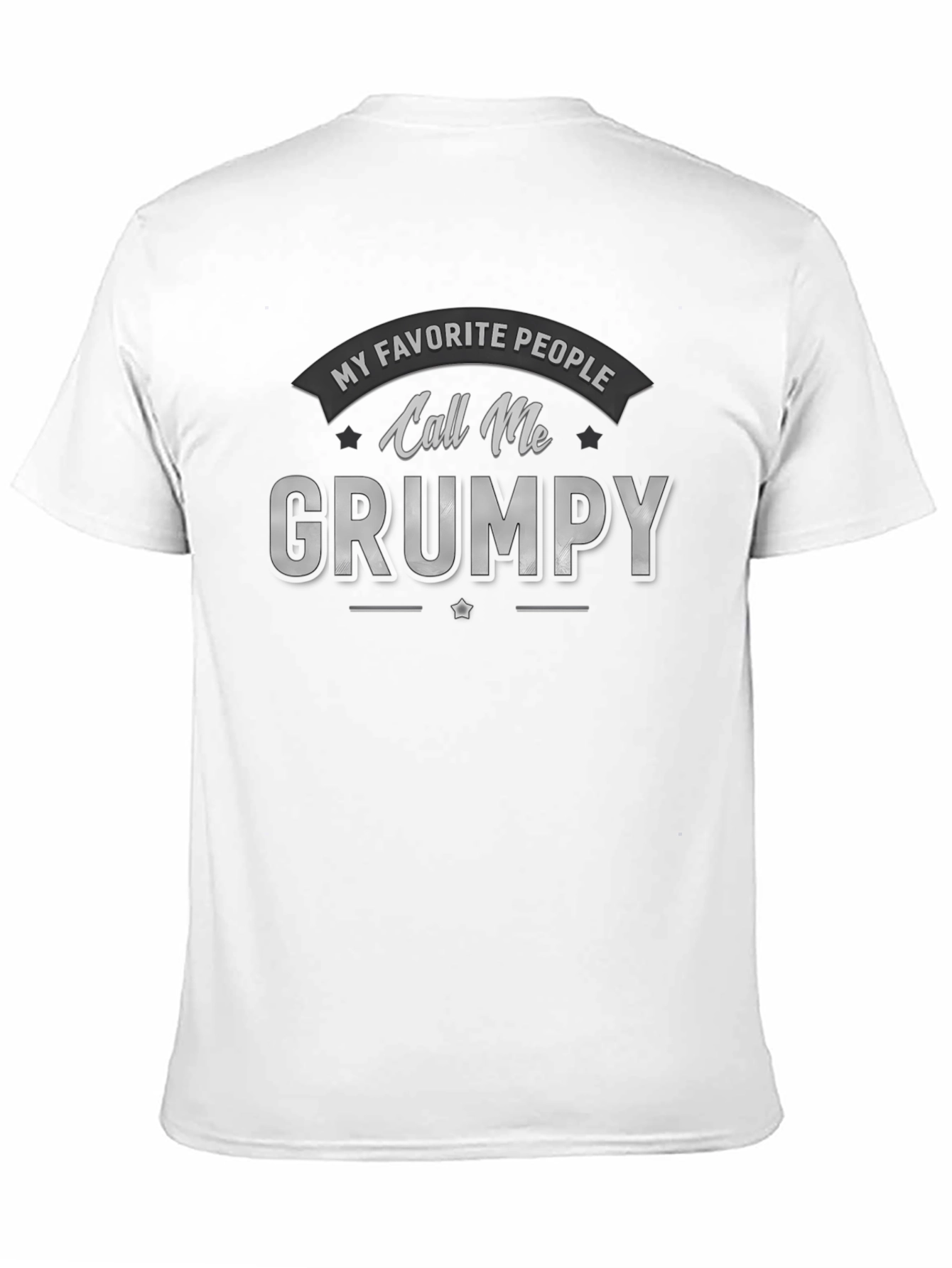 Call Me Grumpy T-Shirt - Novelty Graphic Tee