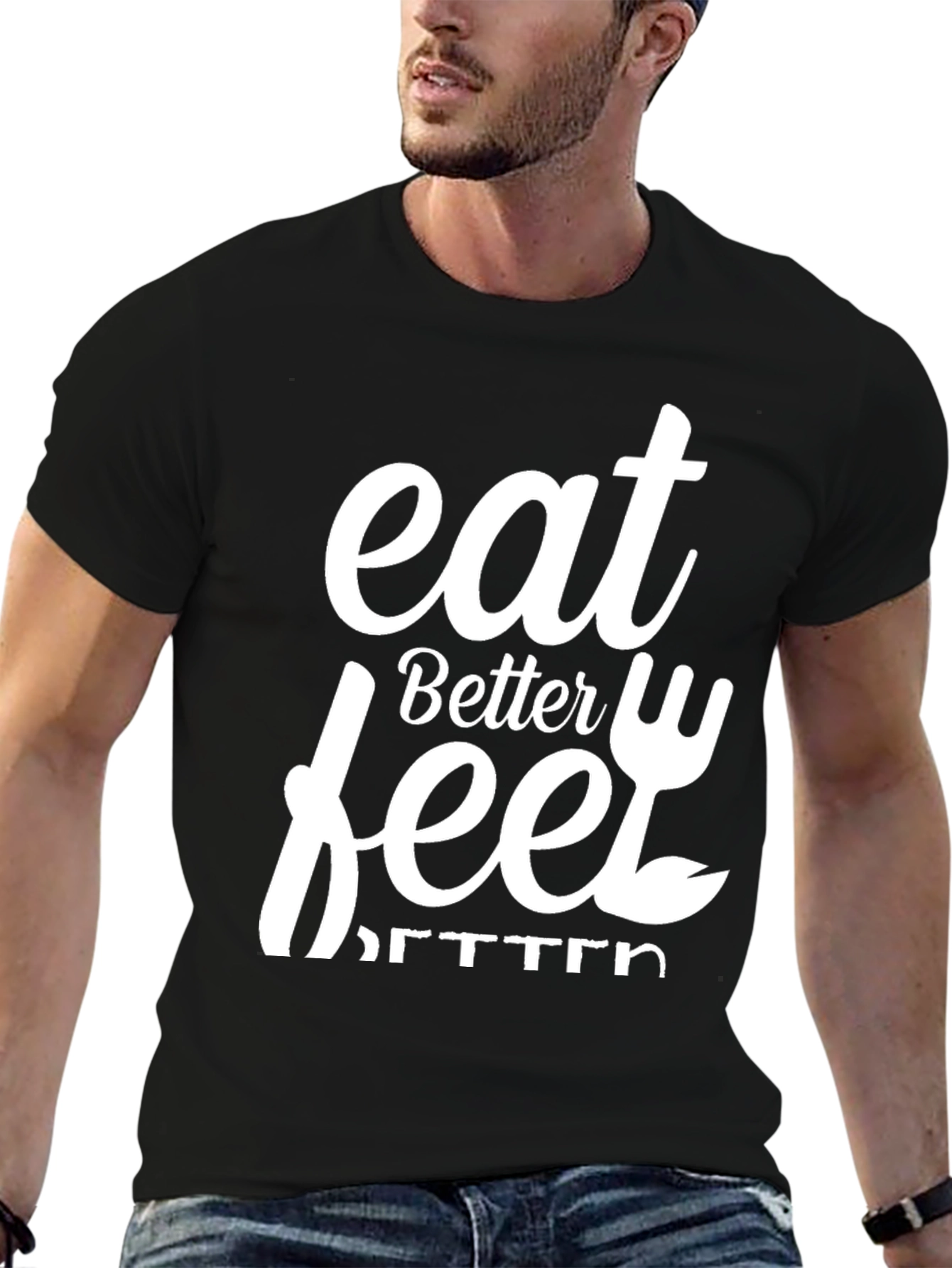 Eat Better Feel Better Graphic Tee