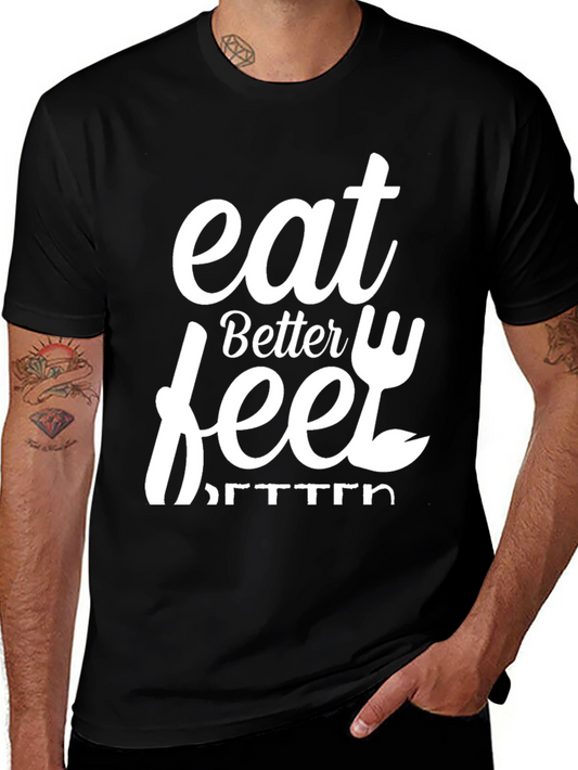 Eat Better Feel Better Graphic Tee