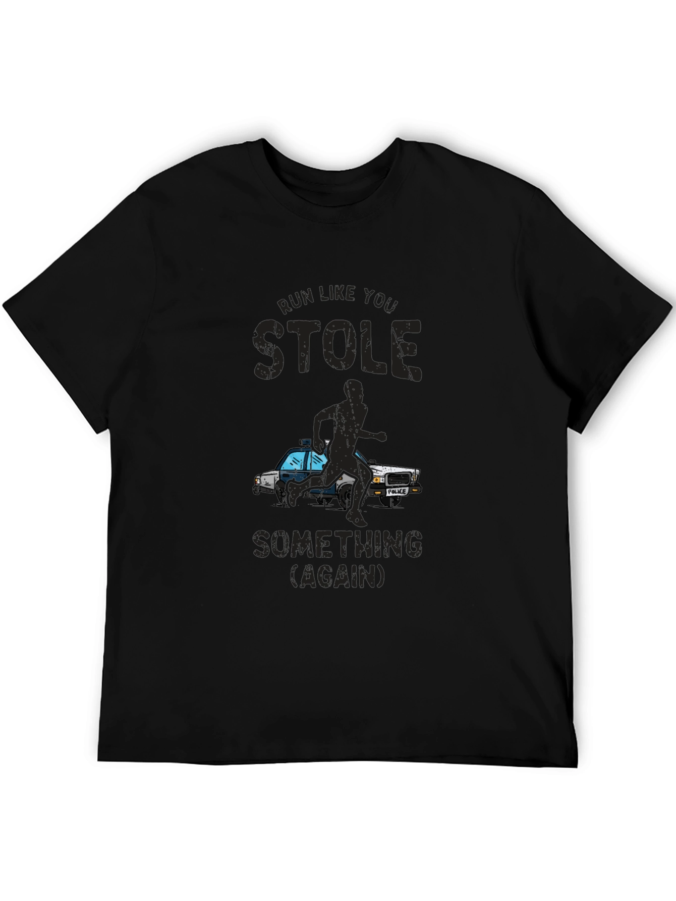 Run Like You Stole Something T-Shirt