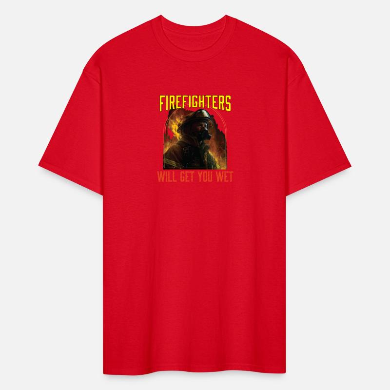 Firefighters Will Get You Wet Funny Fireman