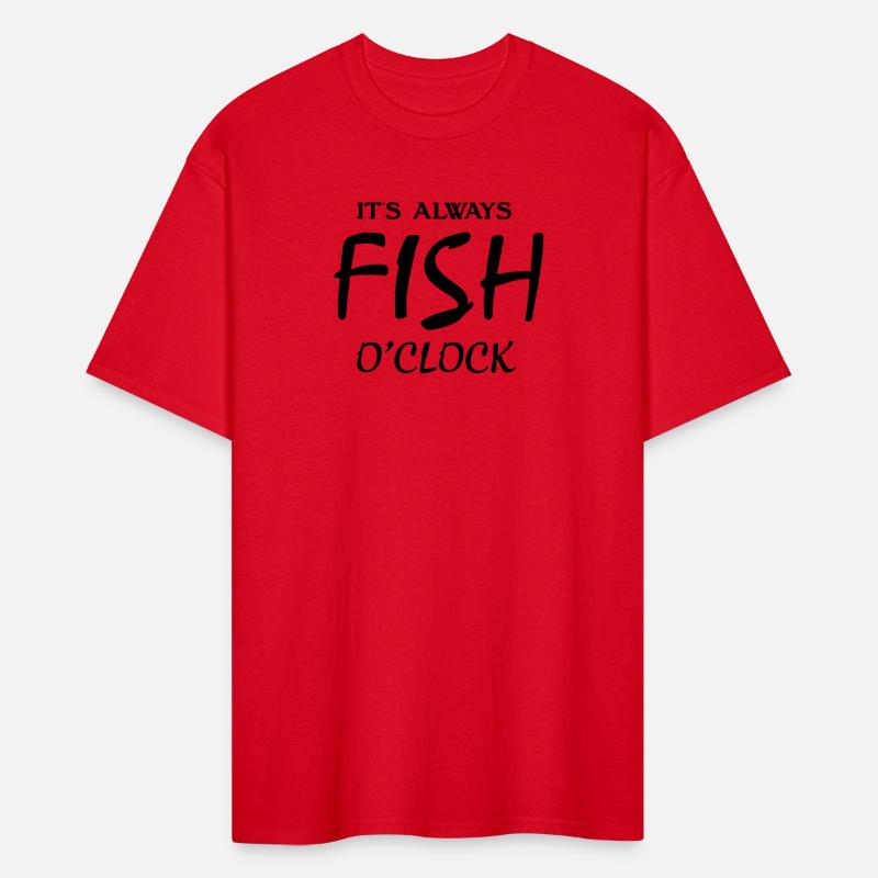 Fishing It's Always Fish O'clock