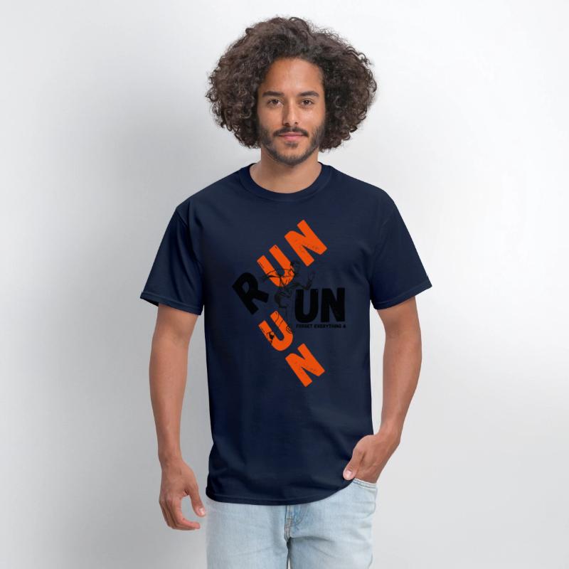 forget everything & run motivational tee shirt