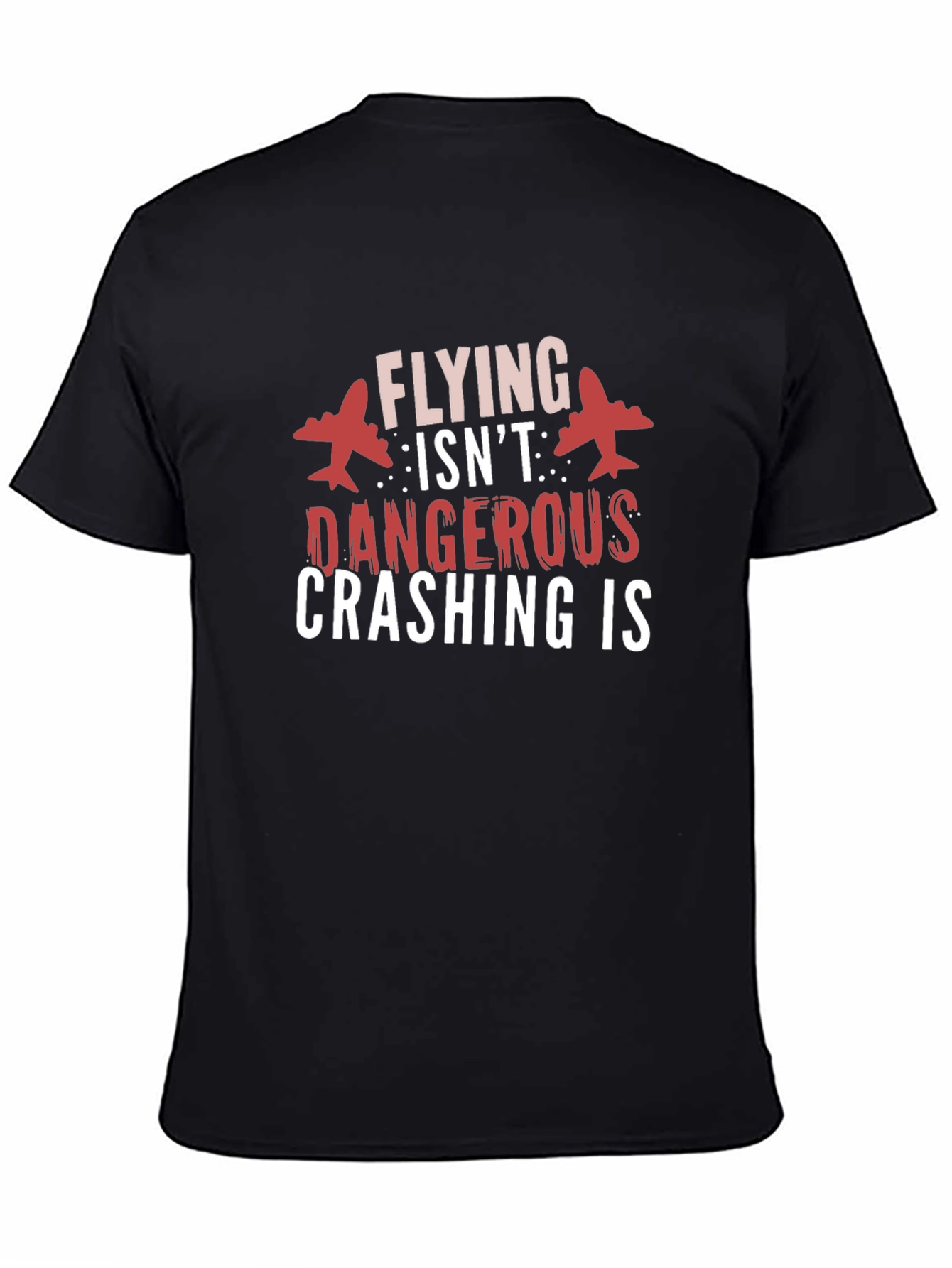 Flying Isnt Dangerous Graphic Tee