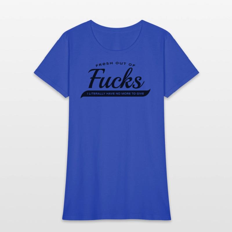 Fresh Out of Fucks