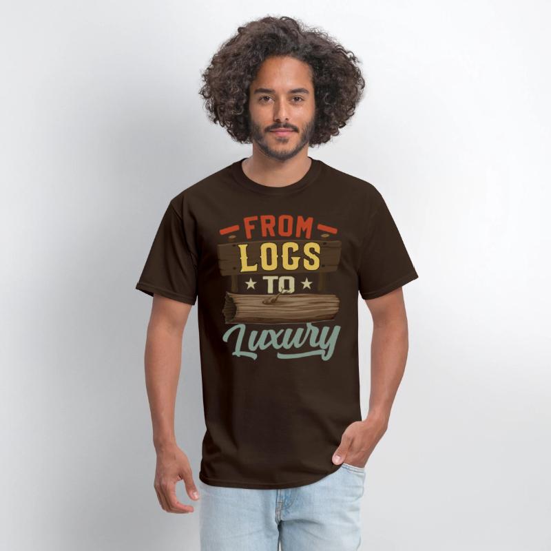 FROM LOGS TO LUXURY- Woodworking Saying