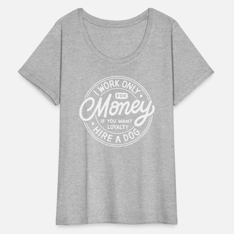 Funny Employee I Work Only For Money