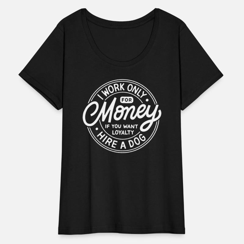 Funny Employee I Work Only For Money