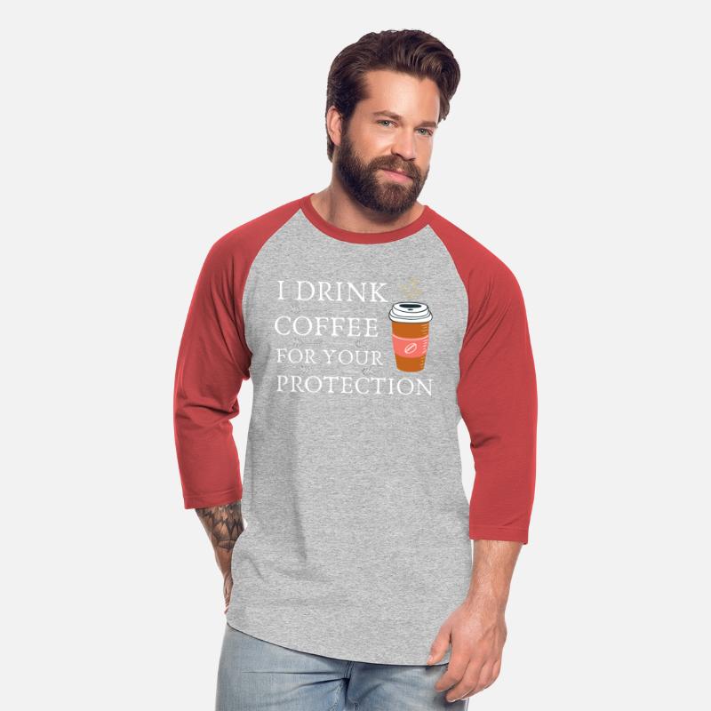 FUNNY ESPRESSO I DRINK COFFEE FOR YOUR PROTECTION