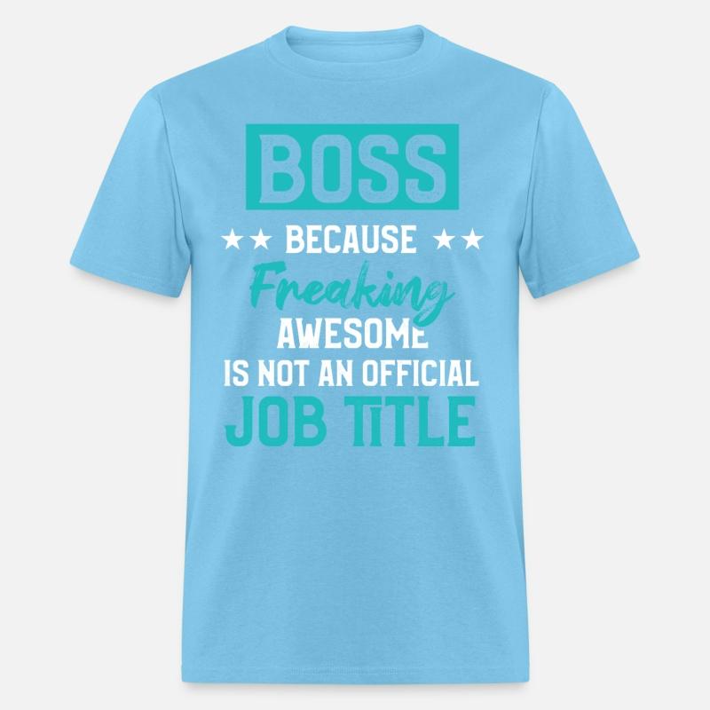 Funny Great Boss Because Freaking Awesome Title