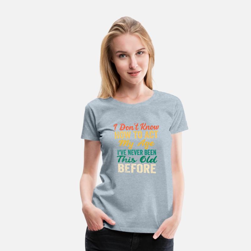 Funny Old People sayings I Don t Know