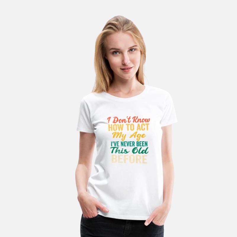 Funny Old People sayings I Don t Know