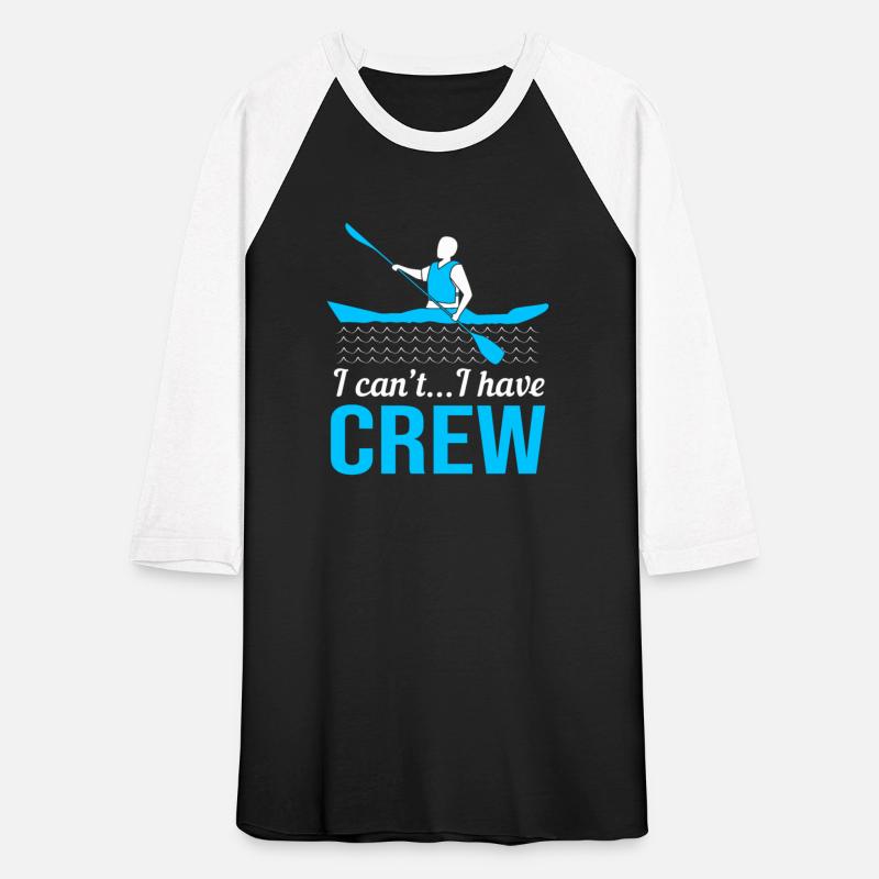 Funny Rowing Team I Cant I Have Crew