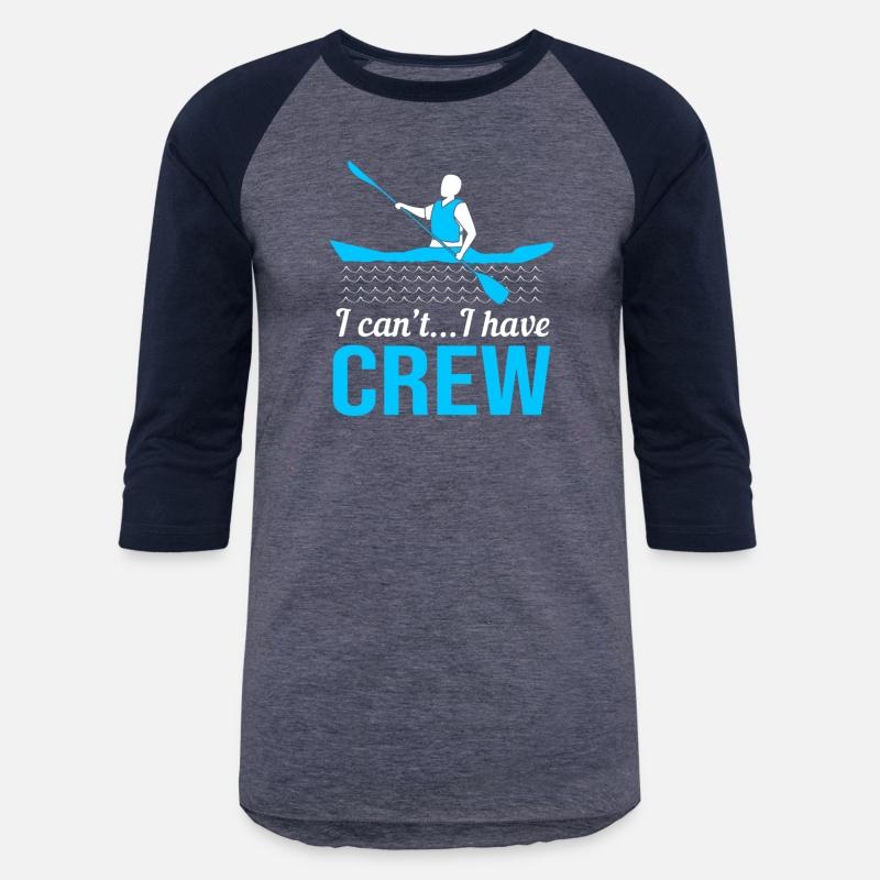 Funny Rowing Team I Cant I Have Crew
