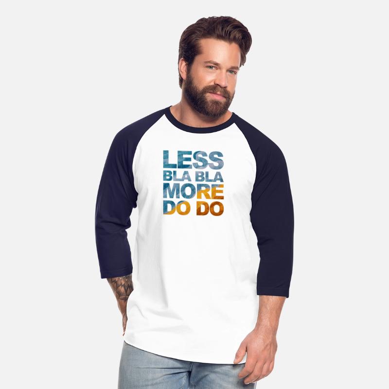 Funny saying office quote: Less bla bla, more do