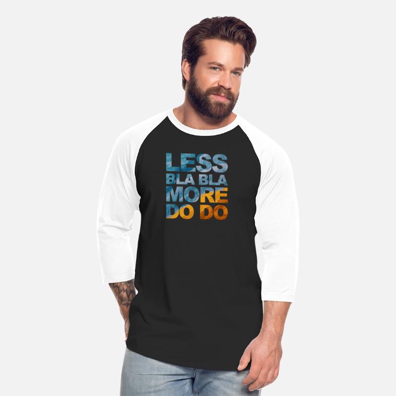 Funny saying office quote: Less bla bla, more do