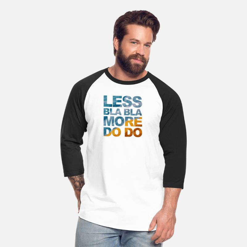 Funny saying office quote: Less bla bla, more do