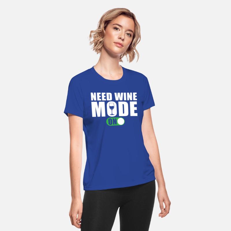 Funny Wine Saying Need Wine Mode on